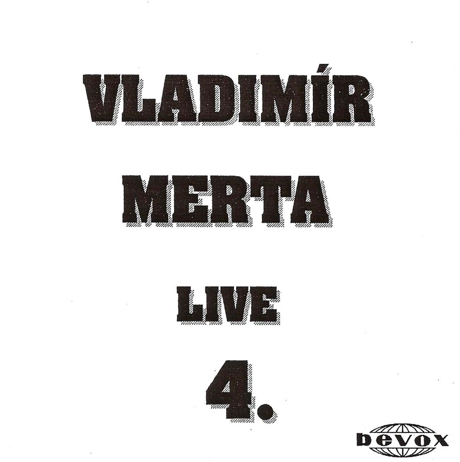 VLADIMR MERTA - LIVE 4