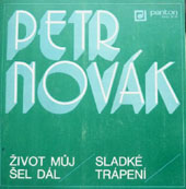 Obal SP PETR NOVK - ivot mj el dl / Sladk trpen