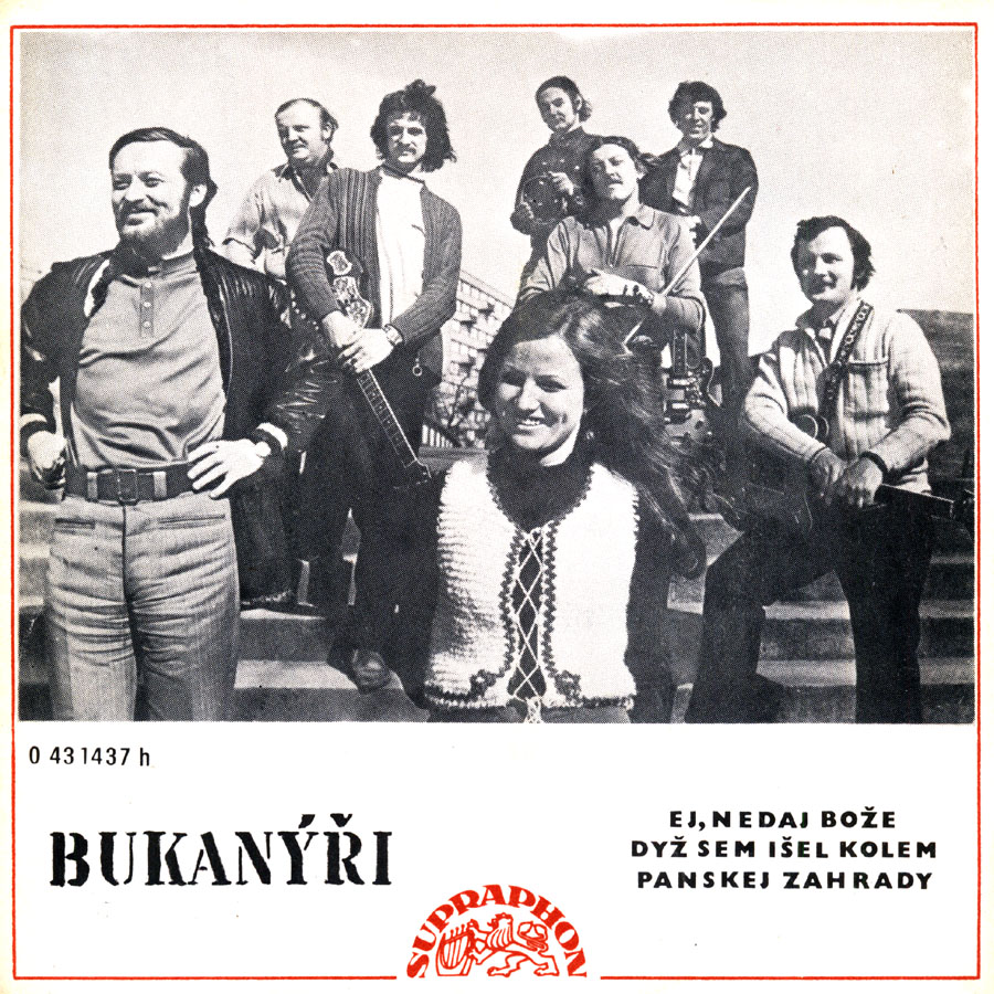 BUKANI - Ej, Nedaj Boe / Dy Sem Iel Kolem Panskej Zahrady 1